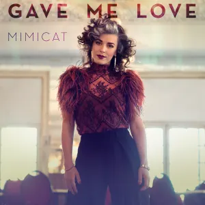 Pochette de Gave Me Love de Mimicat
