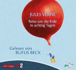 Pochette de Reise um die Erde in achtzig Tagen de Rufus Beck - Jules Verne