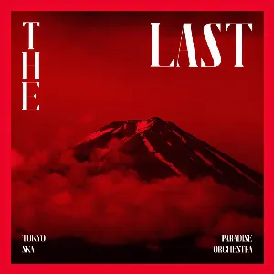 Pochette de THE LAST de Tokyo Ska Paradise Orchestra