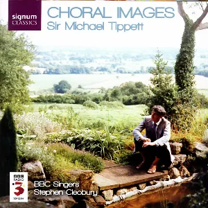 Pochette de Choral Images de Stephen Cleobury - BBC Singers - Sir Michael Tippett