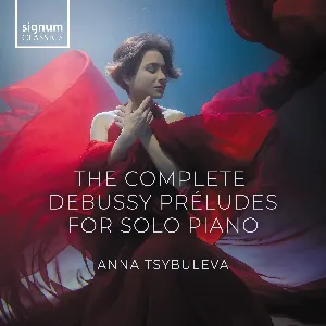 Pochette de The Complete Debussy: Préludes pour solo piano de Claude Debussy