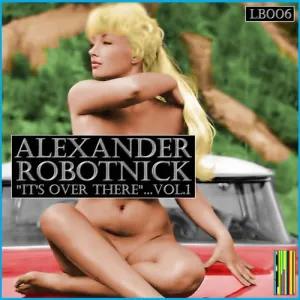 Pochette de It's Over There Vol.1 de Alexander Robotnick