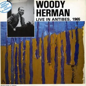 Pochette de Live in Antibes, 1965 de Woody Herman and His Orchestra