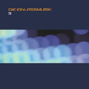 Pochette de Die Einlassmusik 3 de Schiller