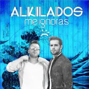 Pochette de Me ignoras de Alkilados