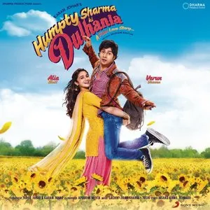 Pochette de Humpty Sharma Ki Dulhania de Irshad Kamil - Kumaar - Sachin-Jigar