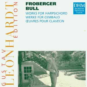 Pochette de Works for Harpsichord de Gustav Leonhardt - Johann Jakob Froberger - John Bull
