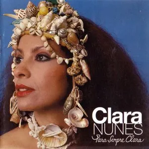 Pochette de Para Sempre Clara de Clara Nunes