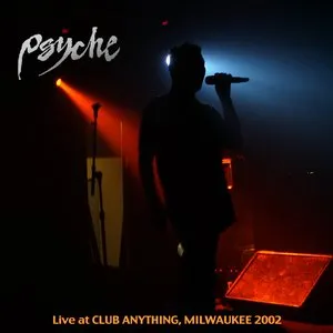Pochette de Live at Club Anything (Milwaukee 2002) de Psyche