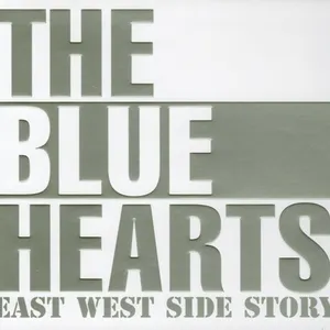 Pochette de EAST WEST SIDE STORY de THE BLUE HEARTS