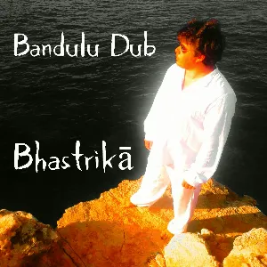 Pochette de Bhastrikā de Bandulu Dub