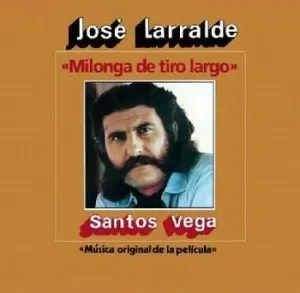 Pochette de Santos Vega: Milonga de tiro largo de José Larralde