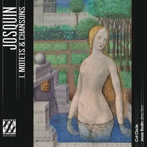 Pochette de Josquin : I. Motets & chansons de Josquin des Prez