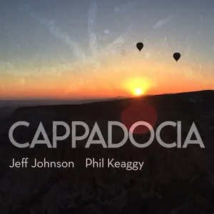 Pochette de Cappadocia de Jeff Johnson - Phil Keaggy