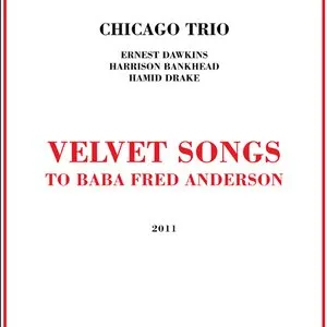 Pochette de Velvet Songs (To Baba Fred Anderson) de Hamid Drake