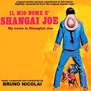Pochette de Il mio nome e' Shangai Joe de Bruno Nicolai