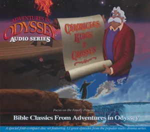 Pochette de Chronicles, Kings, and Crosses de Adventures in Odyssey
