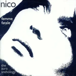 Pochette de Femme Fatale: The Aura Anthology de Nico
