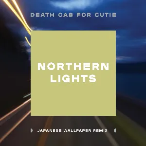Pochette de Northern Lights (Japanese Wallpaper Remix) de Death Cab for Cutie