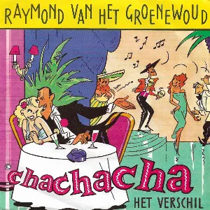 Pochette de Chachacha de Raymond van het Groenewoud