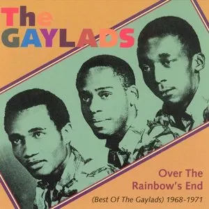 Pochette de Over the Rainbow's End: Best of the Gaylads 1968-1971 de The Gaylads