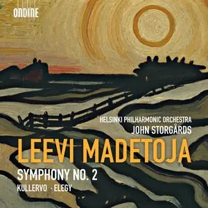 Pochette de Symphony no. 2 / Kullervo / Elegy de Helsingin kaupunginorkesteri - Leevi Madetoja - John Storgårds