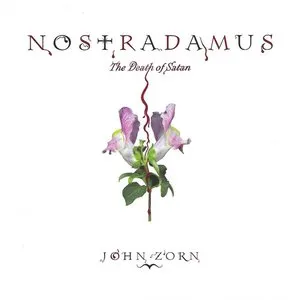 Pochette de Nostradamus: The Death of Satan de John Zorn