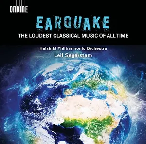 Pochette Earquake: The Loudest Classical Music of All Time