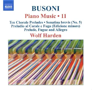 Pochette de Piano Music, Vol. 11 de Ferruccio Busoni - Wolf Harden