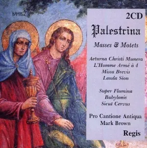 Pochette de Palestrina: Masses & Motets de Giovanni Pierluigi da Palestrina - Pro Cantione Antiqua