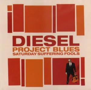 Pochette de Project Blues: Saturday Suffering Fools de Diesel