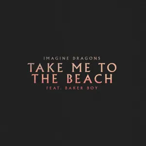 Pochette de Take Me to the Beach de Imagine Dragons