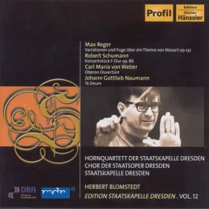 Pochette de Reger, M.: Variations and Fugue on a Theme of Mozart / Schumann: Conzertstuck for 4 Horns (Staatskapelle Dresden Edition, Vol. 12) de Robert Schumann - Max Reger - Staatskapelle Dresden - Herbert Blomstedt