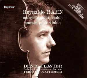 Pochette de Violin Concerto in D major / Violin Sonata in C major de Reynaldo Hahn - Orchestre national de Metz