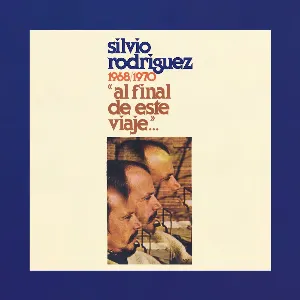Pochette de Al final de este viaje de Silvio Rodríguez