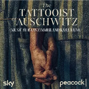 Pochette de The Tattooist of Auschwitz: Original Series Soundtrack de Hans Zimmer