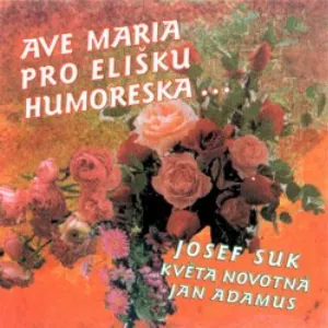 Pochette de Ave Maria / Pro Elišku / Humoreska de Josef Suk