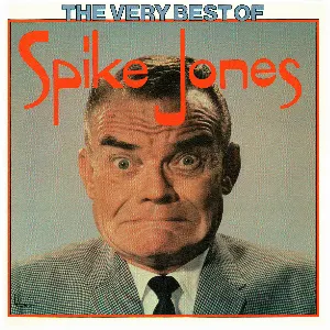Pochette de The Very Best of Spike Jones de Spike Jones
