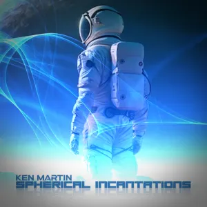 Pochette de Spherical Incantations de Ken Martin