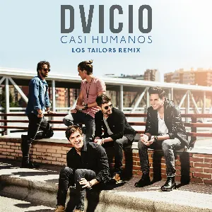 Pochette de Casi humanos (Los Tailors remix) de DVICIO