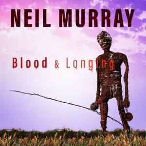 Pochette de Blood & Longing de Neil Murray