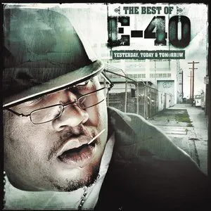 Pochette The Best of E-40: Yesterday, Today & Tomorrow