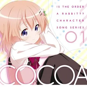 Pochette de ご注文はうさぎですか??キャラクターソングシリーズ01 ココア de Ayane Sakura