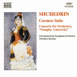 Pochette de Carmen Suite / Concerto for Orchestra "Naughty Limericks" de Rodion Shchedrin - Theodore Kuchar - National Symphony Orchestra of Ukraine
