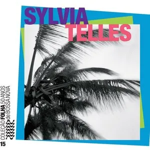 Pochette de Coleção Folha 50 anos de bossa nova, volume 15: Sylvia Telles de Sylvia Telles