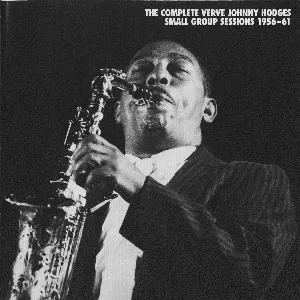 Pochette de The Complete Verve Johnny Hodges Small Group Sessions 1956-61 de Johnny Hodges