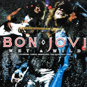Pochette de 1987-07-24: Wet & Wild: Coliseum, Largo, MD, USA de Bon Jovi