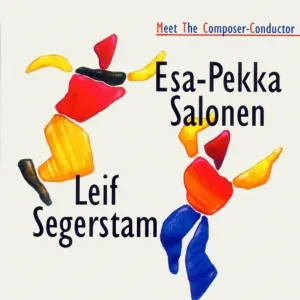 Pochette Meet the Composer-Conductor: Esa-Pekka Salonen / Leif Segerstam