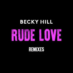 Pochette de Rude Love (Remixes) de Becky Hill