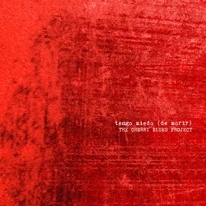 Pochette de Tengo Miedo (de Morir) de The Cherry Blues Project